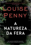 Capa do ebook A Natureza da Fera de Louise Penny com o Inspetor Gamache