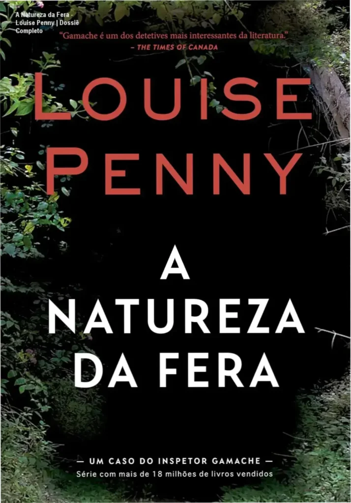 A Natureza da Fera - Louise Penny | Dossiê Completo 1 Capa do ebook A Natureza da Fera de Louise Penny com o Inspetor Gamache