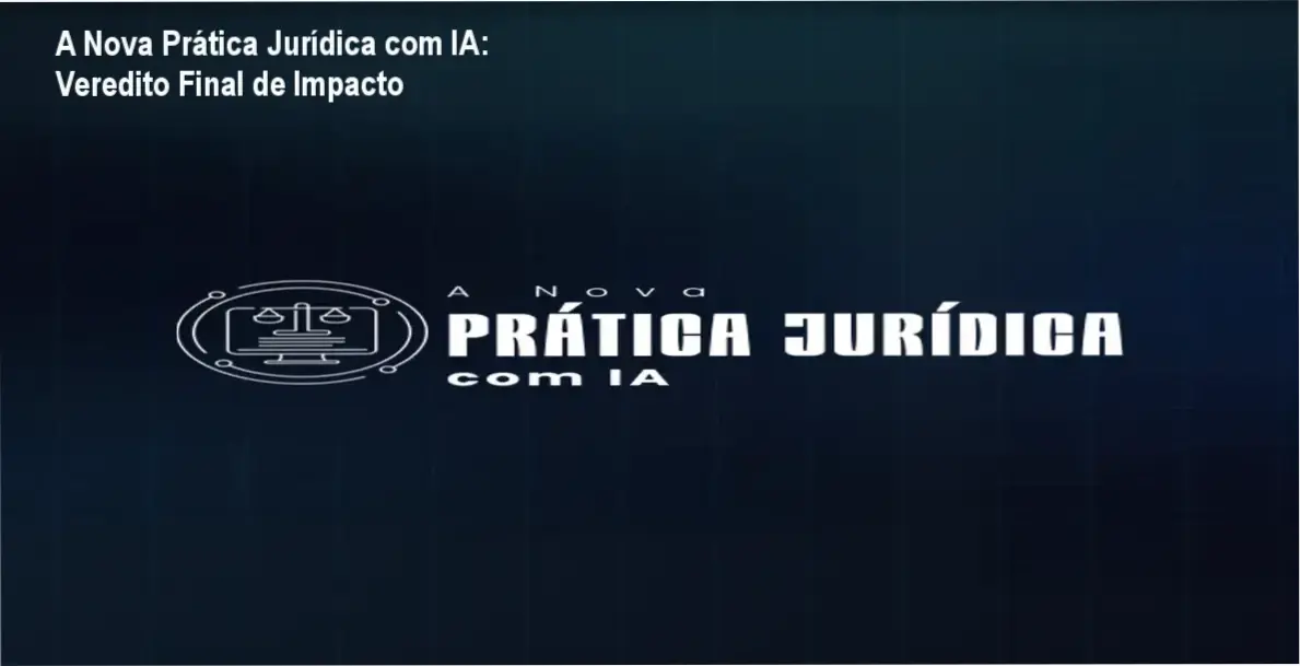 A Nova Prática Jurídica com IA da Inovajur: visão interna do funcionamento e bastidores
