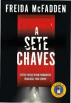 Capa do livro A Sete Chaves de Freida McFadden para leitura em ebook