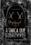 Capa do ebook A Única Que Sobreviveu de Nina Queiroz em dispositivo Kindle