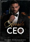 Capa do eBook Acordo com o CEO de Aline Damasceno, romance de CEO e secretária