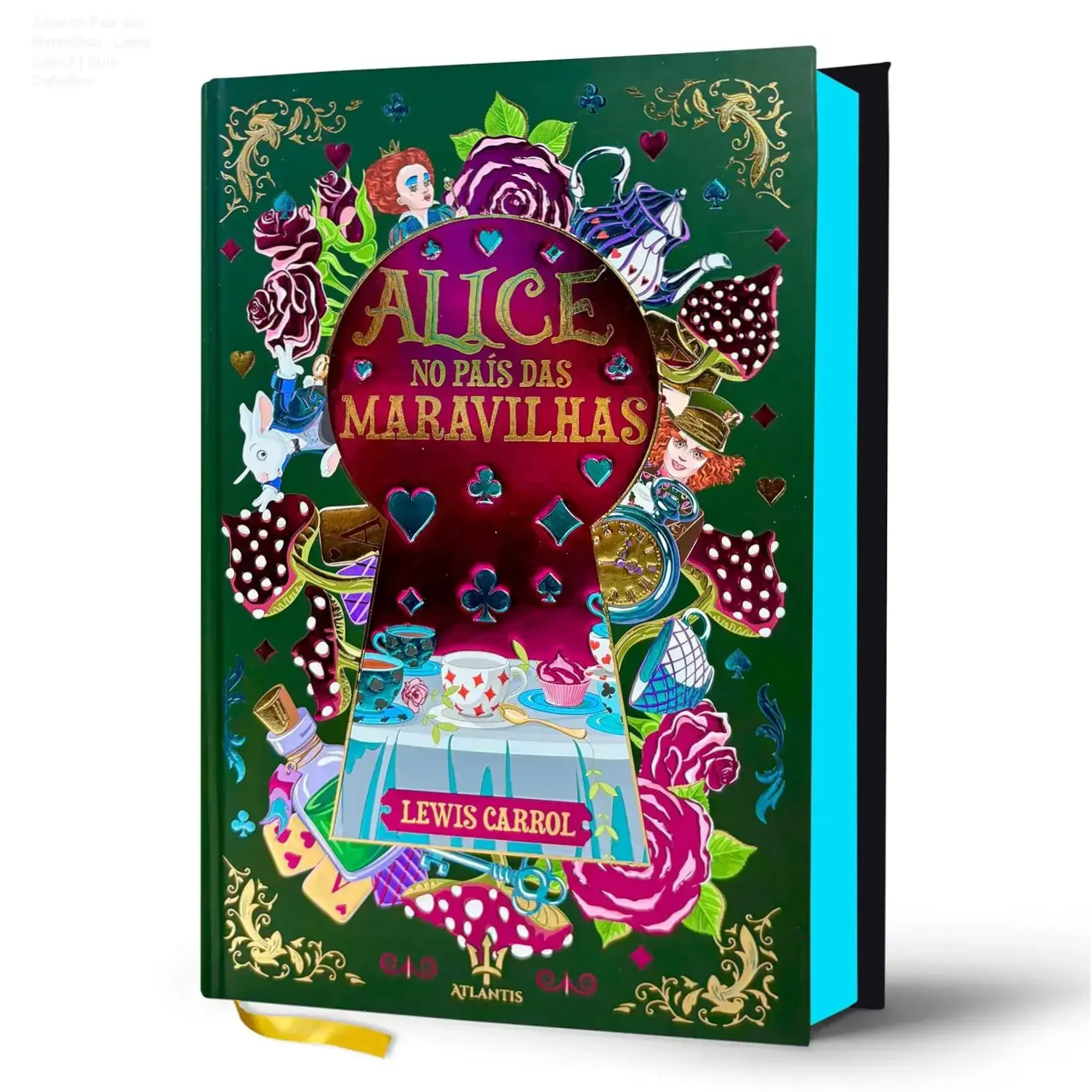 Alice no País das Maravilhas - Lewis Carroll | Guia Definitivo 1 Livro Alice no País das Maravilhas edição de luxo com capa dura e detalhes em hot stamping
