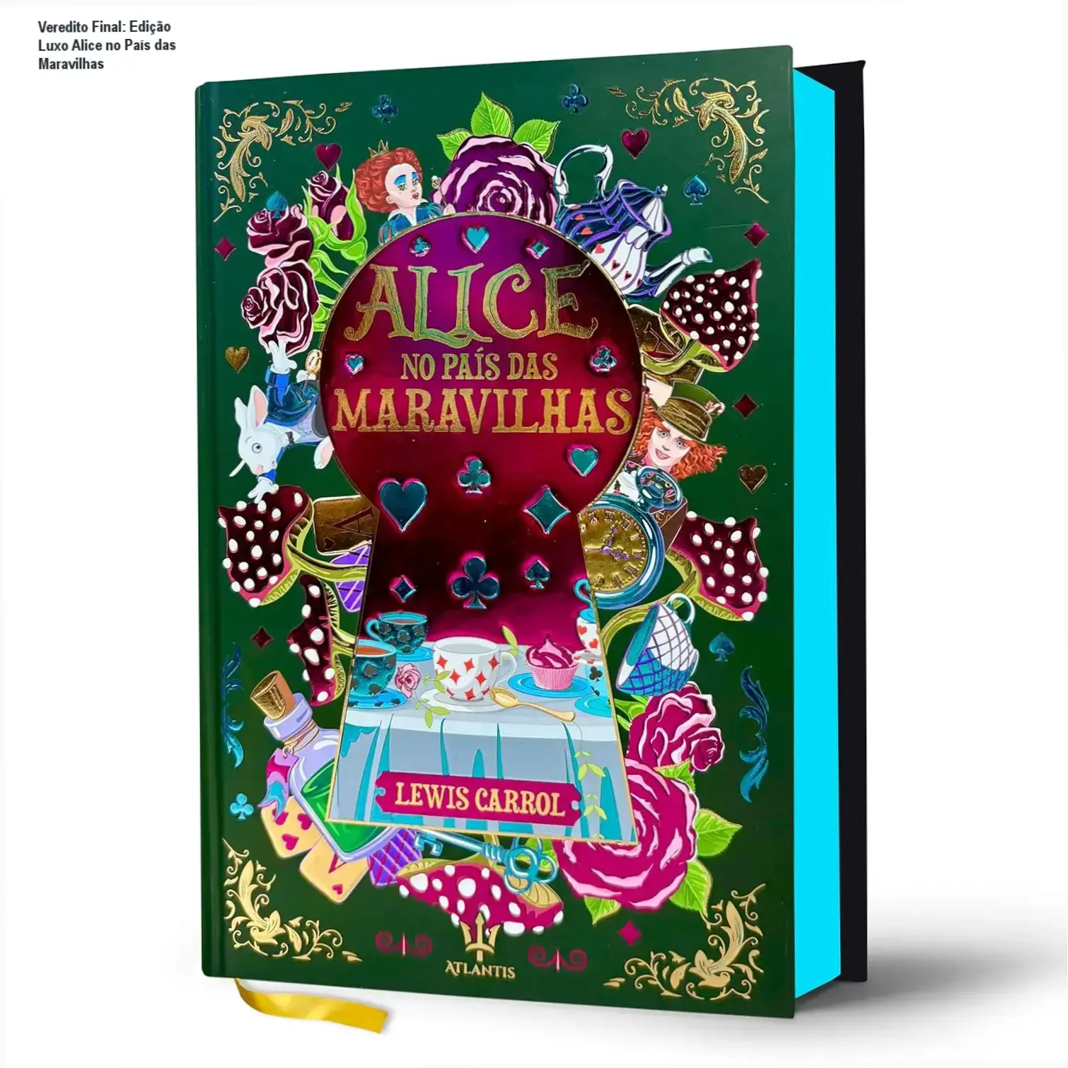 Veredito Final: Edição Luxo Alice no País das Maravilhas 1 Alice no País das Maravilhas de Lewis Carroll visão interna e acabamento de luxo