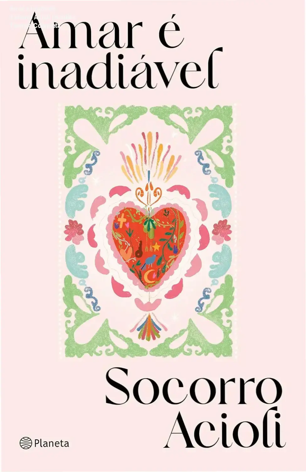 Capa do livro Amar é inadiável de Socorro Acioli em destaque