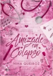 Capa do ebook Amizade Em Colapso de Nina Queiroz, romance médico