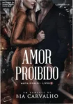 Capa do eBook Amor Proibido de Bia Carvalho, romance da série Máfia Rinaldi