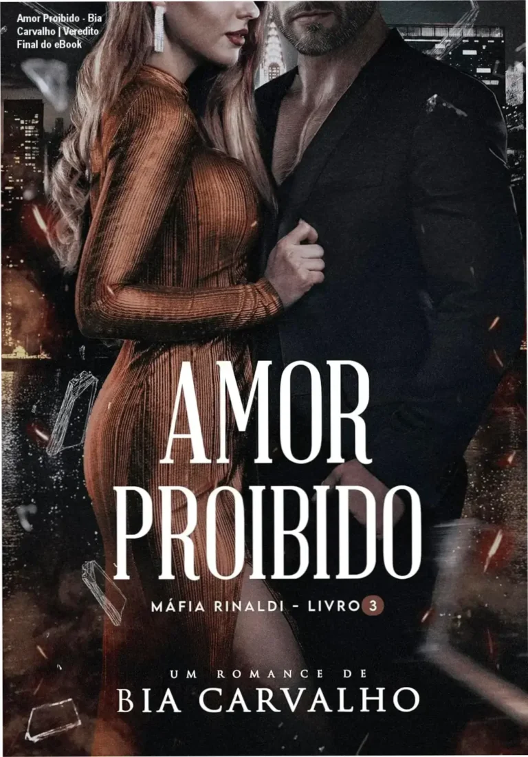 Amor Proibido - Bia Carvalho | Veredito Final do eBook 4 Capa do eBook Amor Proibido de Bia Carvalho, romance da série Máfia Rinaldi