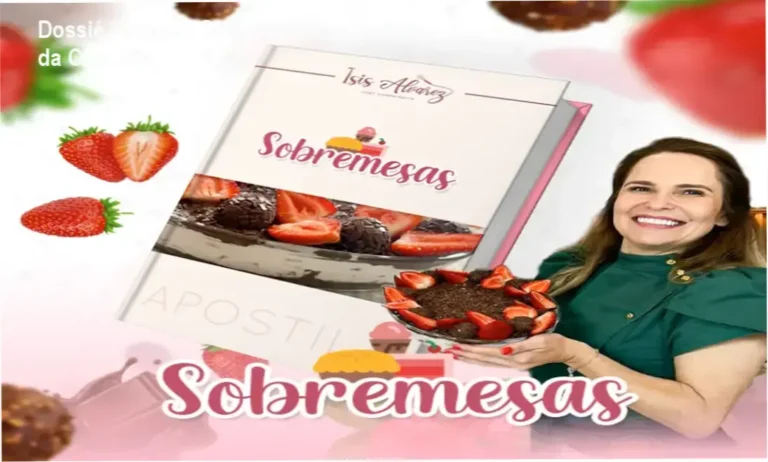 Dossiê Técnico: Sobremesas Lucrativas da Chef Isis 20 Apostila de Sobremesas Lucrativas da Chef Isis Alvarez: visão interna das receitas e guias