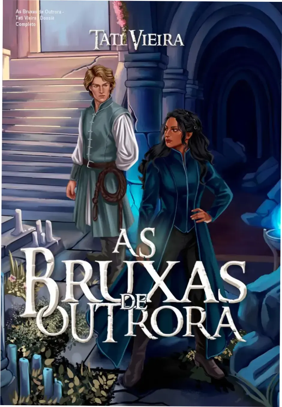 As Bruxas de Outrora - Tati Vieira | Dossiê Completo 1 Capa do livro As Bruxas de Outrora de Tati Vieira, destacando a temática de fantasia sombria