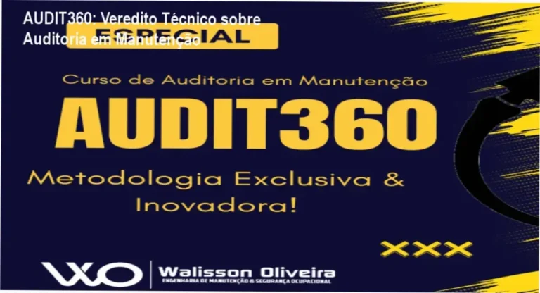 AUDIT360: Veredito Técnico sobre Auditoria em Manutenção 1 AUDIT360 de Walisson Oliveira: visão interna da metodologia e funcionamento do curso