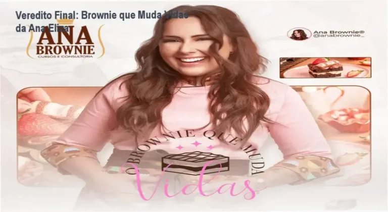 Veredito Final: Brownie que Muda Vidas da Ana Eliza 3 Curso Brownie que Muda Vidas de Ana Eliza: bastidores e funcionamento do treinamento