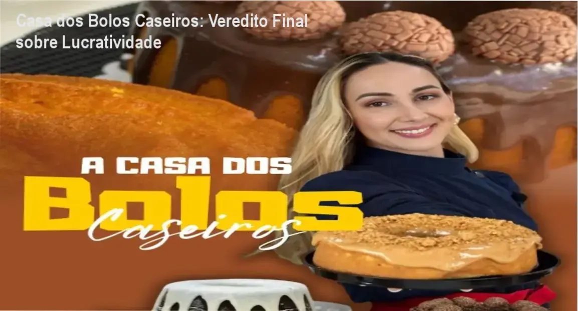 Casa dos Bolos Caseiros: Veredito Final sobre Lucratividade 1 Casa dos Bolos Caseiros por Marrara Bortoloti: visão interna do método e bastidores de produção