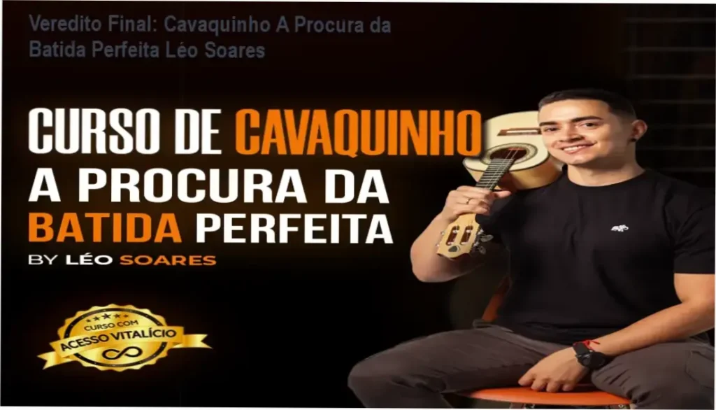 Veredito Final: Cavaquinho A Procura da Batida Perfeita Léo Soares 1 Cavaquinho A Procura da Batida Perfeita de Léo Soares bastidores e funcionamento do curso