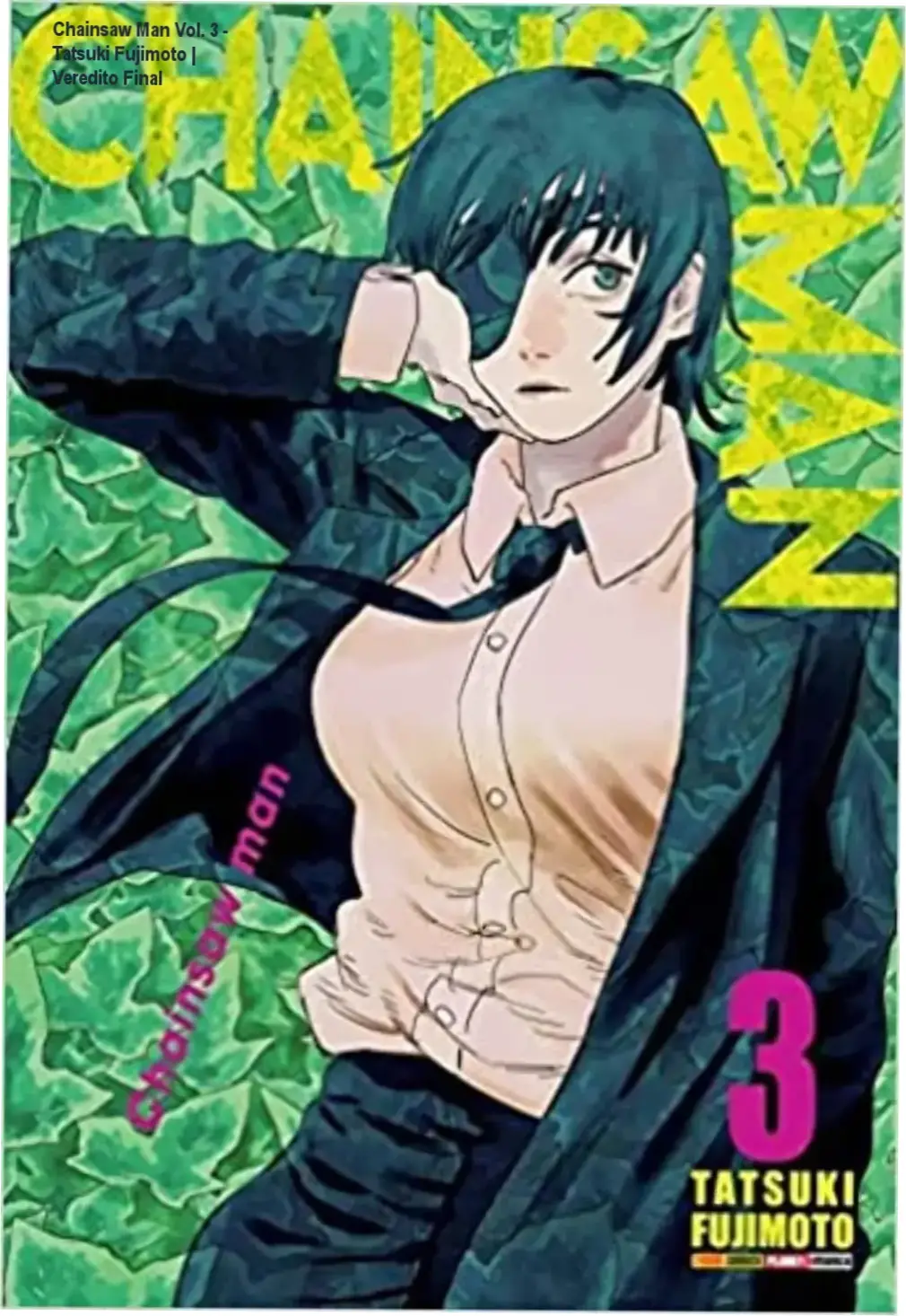 Chainsaw Man Vol. 3 - Tatsuki Fujimoto | Veredito Final 1 Capa do mangá Chainsaw Man Volume 3 Edição Português de Tatsuki Fujimoto