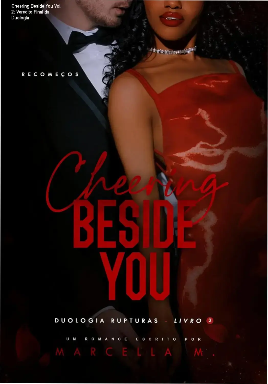 Cheering Beside You Vol. 2: Veredito Final da Duologia 1 Cheering Beside You Vol. 2 de Marcella M. bastidores da trama e dinâmica de personagens