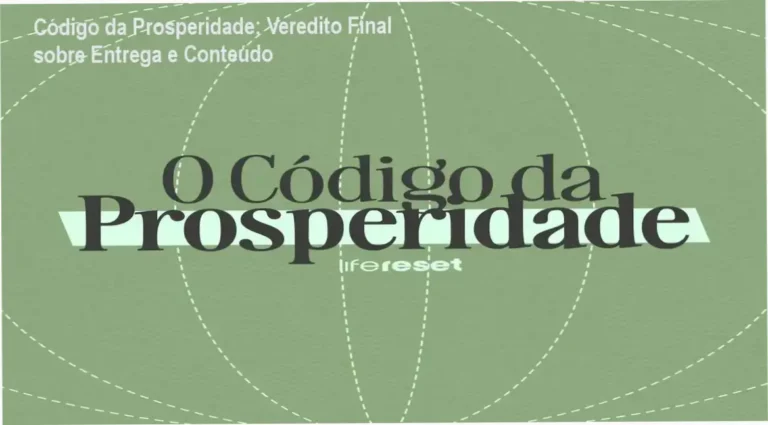 Código da Prosperidade: Veredito Final sobre Entrega e Conteúdo 9 Código da Prosperidade Life Reset bastidores e funcionamento da área de membros