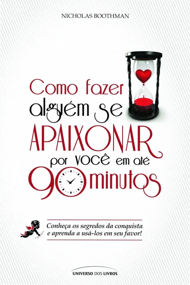 Como Fazer Alguém se Apaixonar: Nicholas Boothman | Veredito 15 Capa do ebook Como Fazer Alguém se Apaixonar por Você em 90 Minutos de Nicholas Boothman