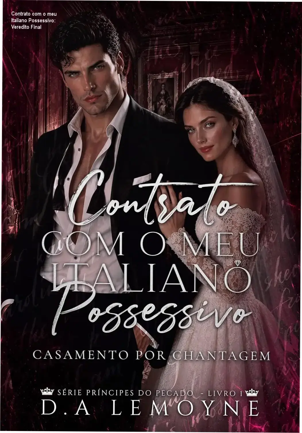 Contrato com o meu Italiano Possessivo: Veredito Final 1 Capa do ebook Contrato com o meu Italiano Possessivo de D. A. Lemoyne