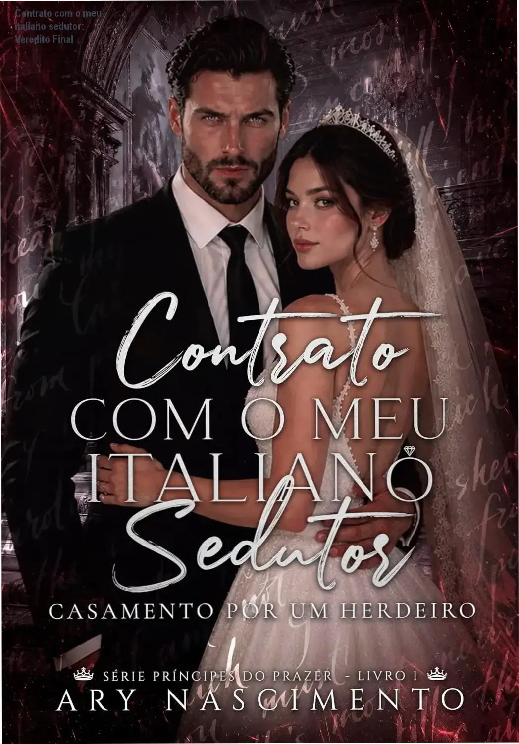 Contrato com o meu italiano sedutor: Veredito Final 1 Capa do ebook Contrato com o meu italiano sedutor de Ary Nascimento