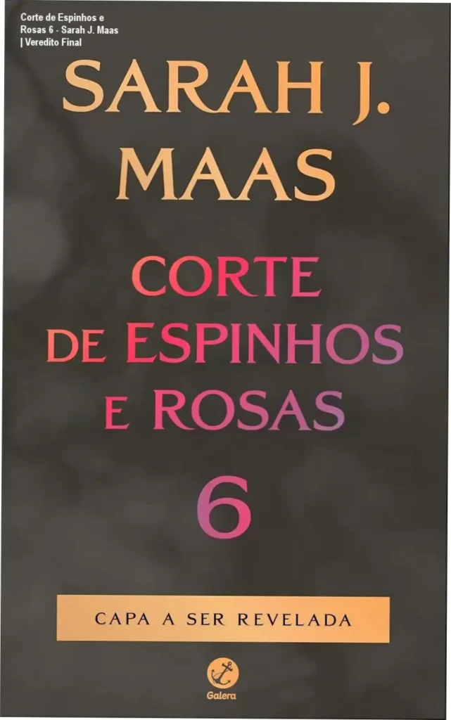 Corte de Espinhos e Rosas 6 - Sarah J. Maas | Veredito Final 1 Capa do ebook Corte de Espinhos e Rosas 6 de Sarah J. Maas em dispositivo digital