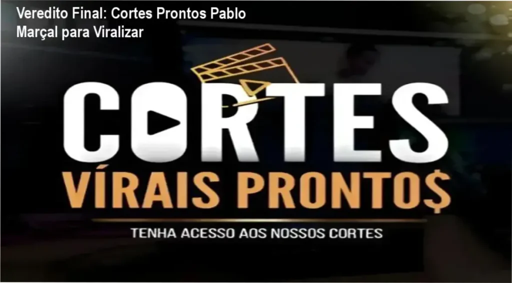 Veredito Final: Cortes Prontos Pablo Marçal para Viralizar 1 Cortes Prontos Pablo Marçal bastidores e funcionamento do pack digital