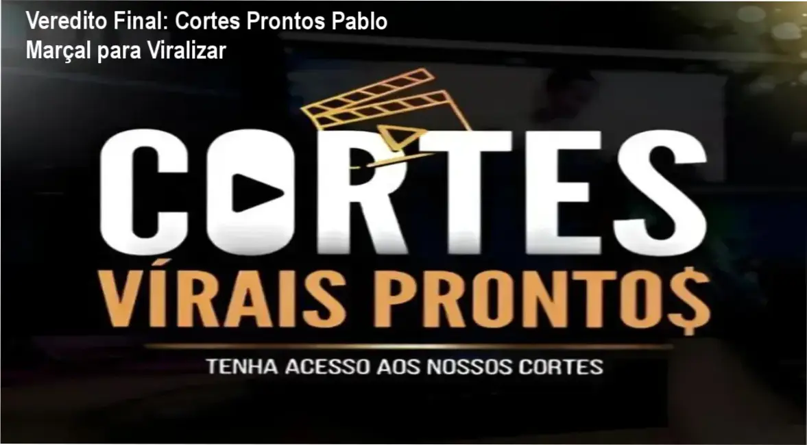 Veredito Final: Cortes Prontos Pablo Marçal para Viralizar 1 Cortes Prontos Pablo Marçal bastidores e funcionamento do pack digital