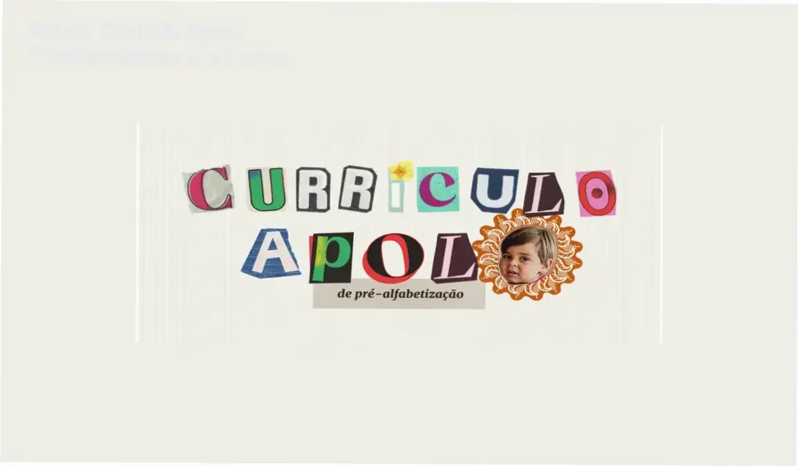 Dossiê: Currículo Apolo - Pré-alfabetização (2 a 5 anos) 1 Currículo Apolo de Yasmin Rocha Cardoso Moreira: visão interna do cronograma de atividades