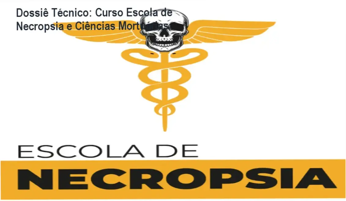 Dossiê Técnico: Curso Escola de Necropsia e Ciências Mortuárias 1 Curso Escola de Necropsia e Escola Plenarius: bastidores e funcionamento da plataforma