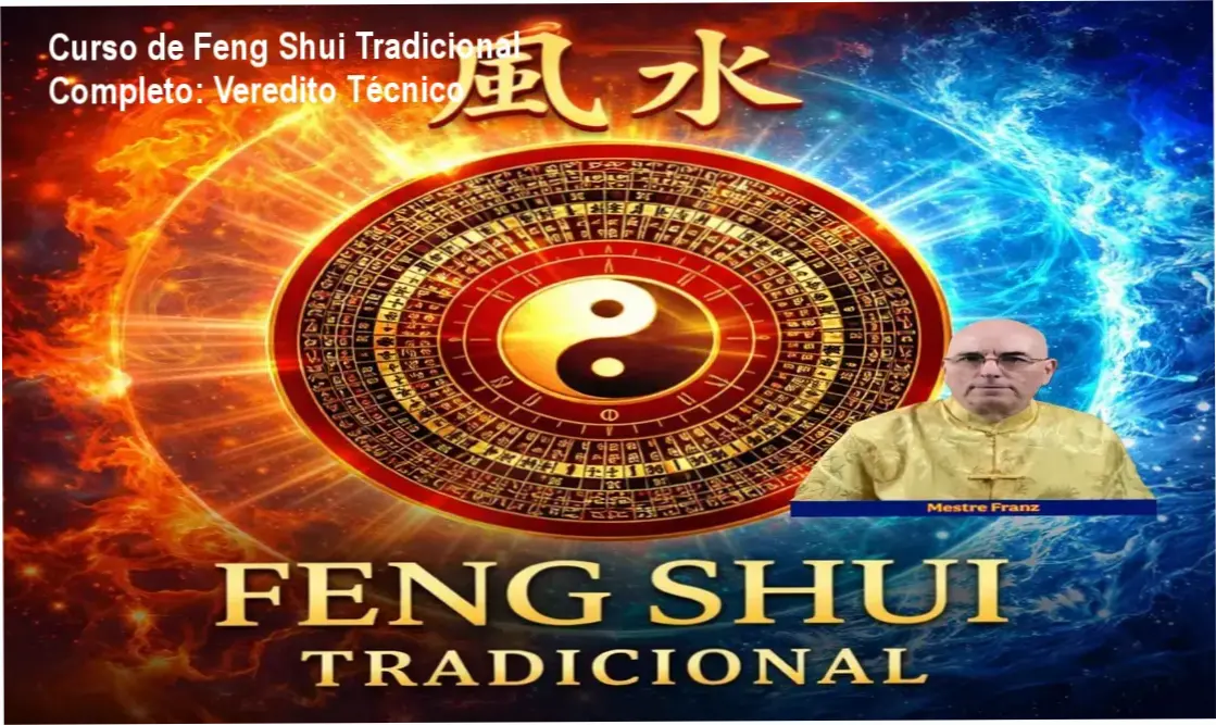 Curso de Feng Shui Tradicional Completo: Veredito Técnico 1 Curso de Feng Shui Tradicional Completo FranzFengShui bastidores e funcionamento