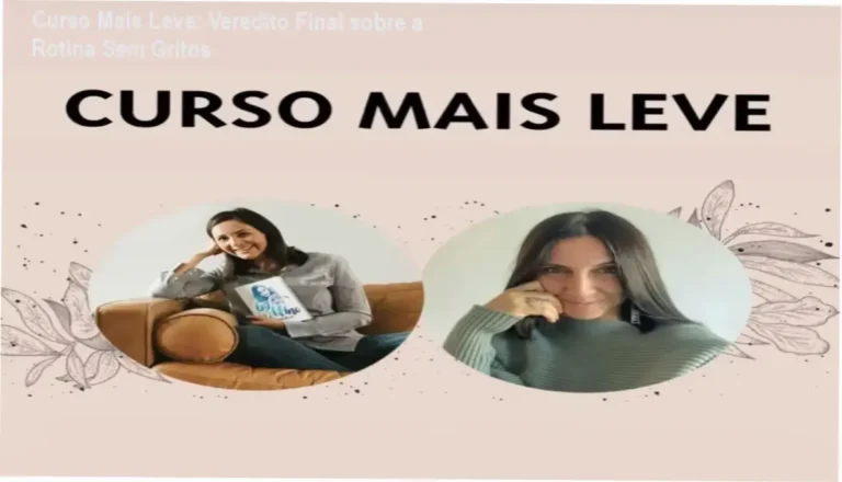 Curso Mais Leve: Veredito Final sobre a Rotina Sem Gritos 17 Curso Mais Leve de Rafaela Carvalho e Roberta Ferec: visão interna da metodologia de áudios para mães
