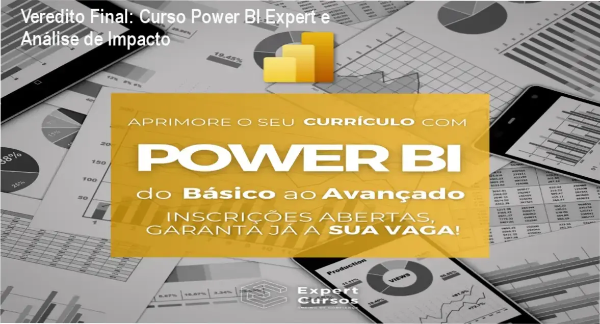 Veredito Final: Curso Power BI Expert e Análise de Impacto 1 Curso Power BI Expert do Professor Victor: visão interna da plataforma e dashboards