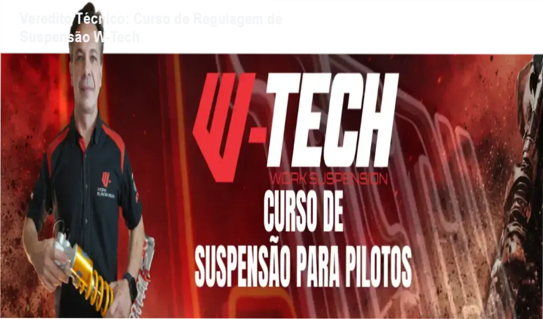 Veredito Técnico: Curso de Regulagem de Suspensão W-Tech 1 Curso de Regulagem de Suspensão W-Tech por Alex Crepaldi: bastidores e funcionamento do método