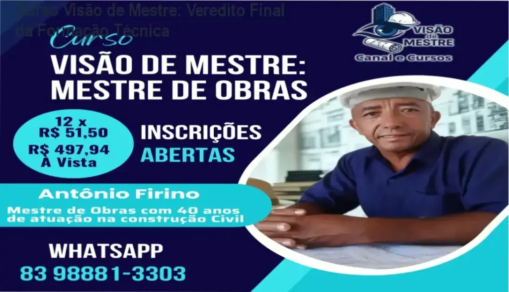 Curso Visão de Mestre: Veredito Final da Formação Técnica 1 Curso Visão de Mestre: Mestre de Obras - visão interna da plataforma e módulos de liderança