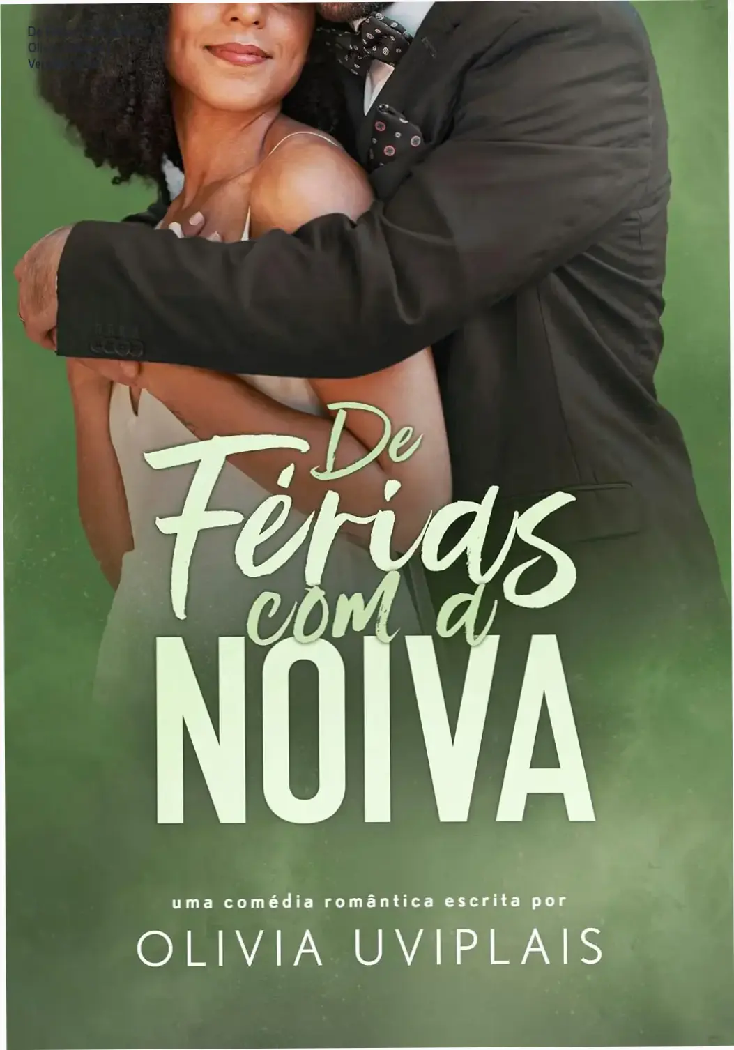 Capa do ebook De Férias Com a Noiva, romance de Olivia Uviplais