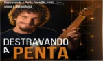 Destravando a Penta de Luiz Arruda: Visão interna da plataforma e metodologia