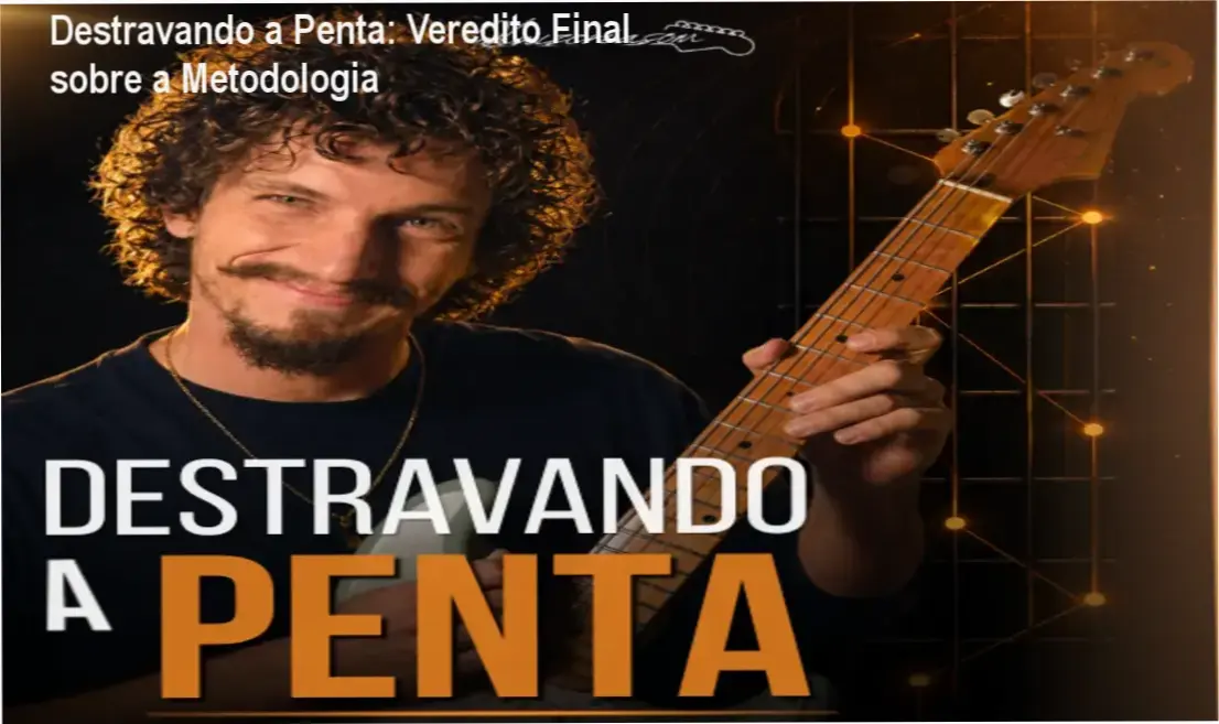 Destravando a Penta: Veredito Final sobre a Metodologia 1 Destravando a Penta de Luiz Arruda: Visão interna da plataforma e metodologia