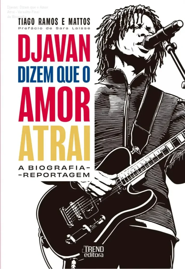 Djavan: Dizem que o Amor Atrai - Veredito Final da Biografia 20 Capa do livro Djavan: Dizem que o Amor Atrai biografia reportagem