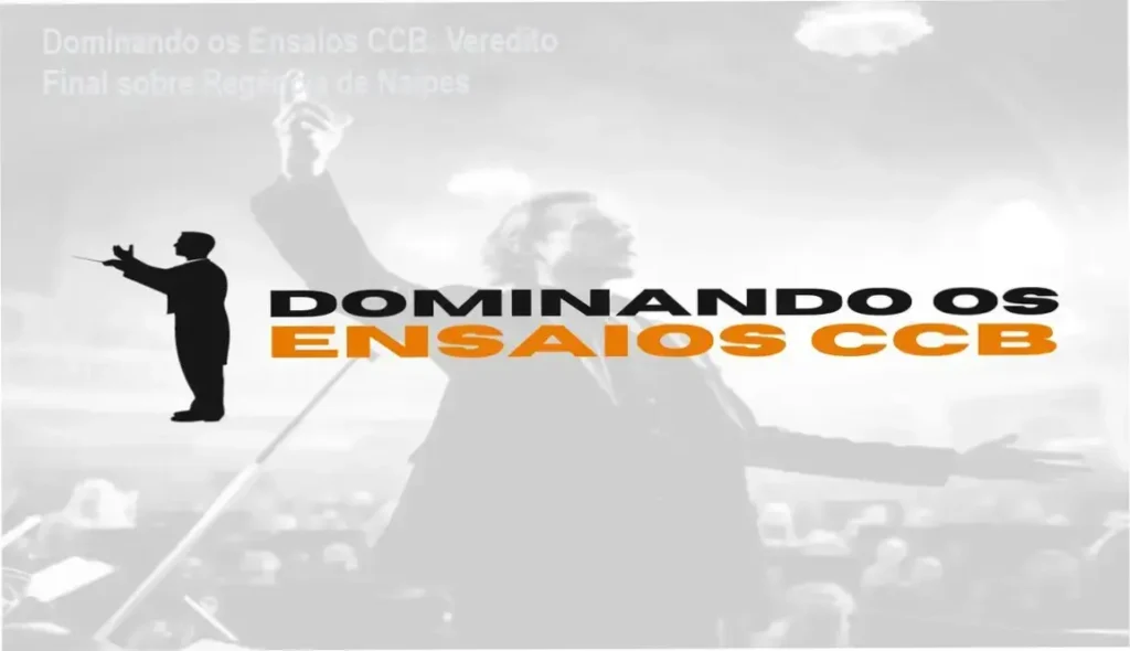 Dominando os Ensaios CCB: Veredito Final sobre Regência de Naipes 1 Dominando os Ensaios CCB Conservatório Imperial bastidores e funcionamento do curso