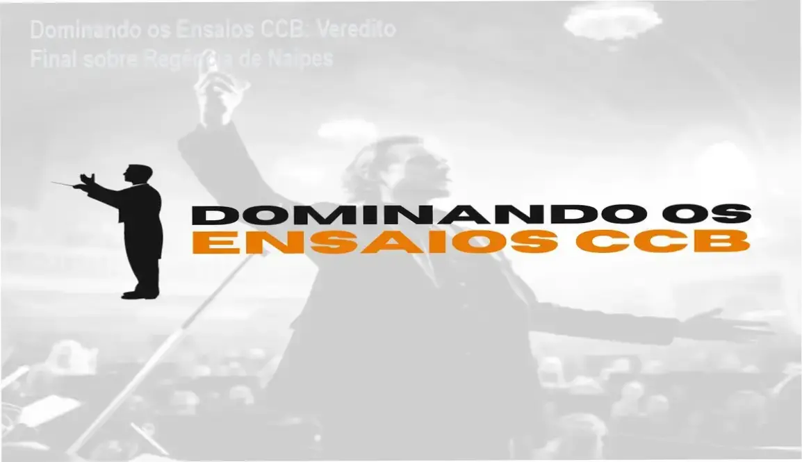 Dominando os Ensaios CCB: Veredito Final sobre Regência de Naipes 1 Dominando os Ensaios CCB Conservatório Imperial bastidores e funcionamento do curso