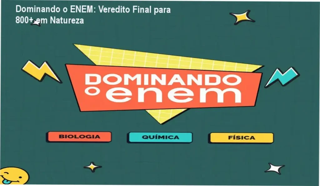 Dominando o ENEM: Veredito Final para 800+ em Natureza 1 Curso Dominando o ENEM do Professor Guilherme: visão interna da plataforma e materiais de estudo