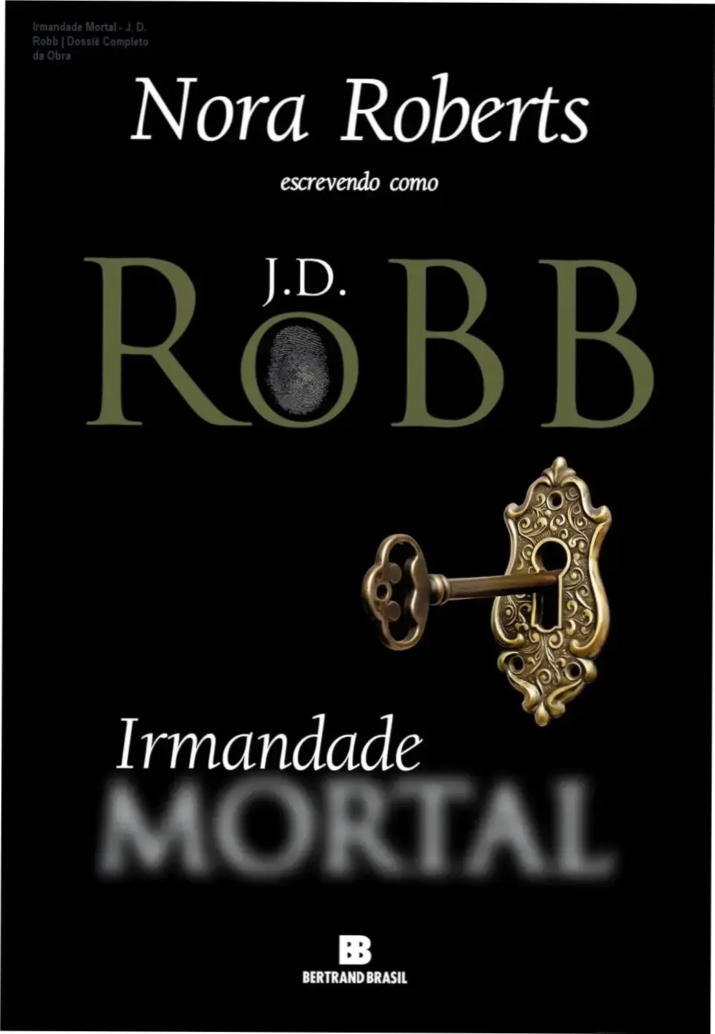 Irmandade Mortal - J. D. Robb | Dossiê Completo da Obra 1 Capa do eBook Irmandade Mortal de J. D. Robb em dispositivo Kindle