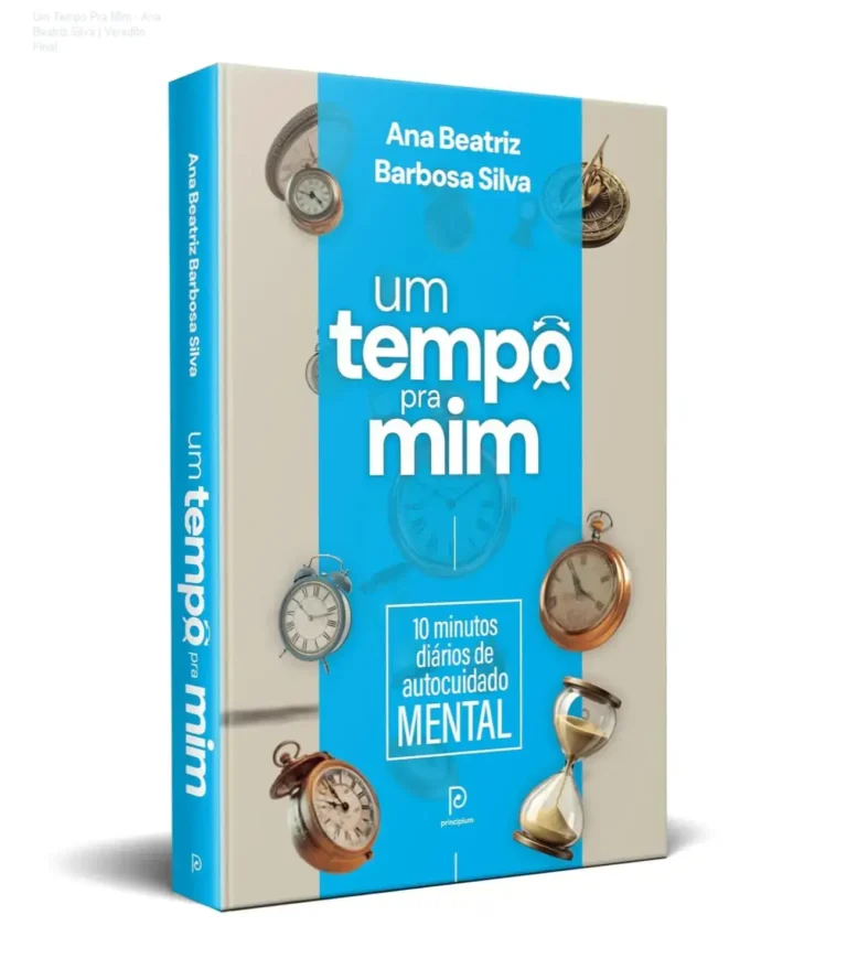 Um Tempo Pra Mim - Ana Beatriz Silva | Veredito Final 3 Capa do ebook Um Tempo Pra Mim de Ana Beatriz Barbosa Silva sobre autocuidado mental