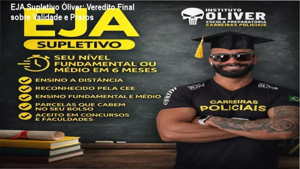 EJA Supletivo Óliver: Veredito Final sobre Validade e Prazos 1 EJA Supletivo Óliver de Mateus Óliver: Visão interna da plataforma e funcionamento