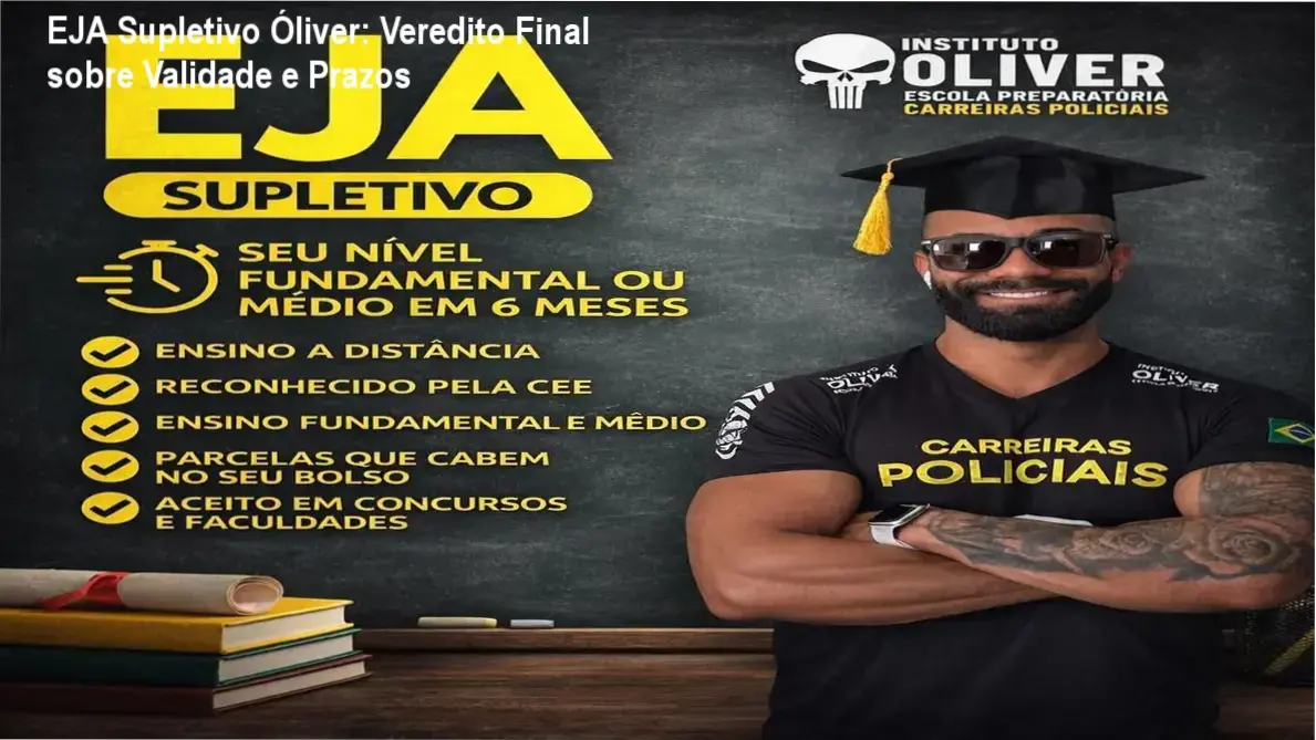 EJA Supletivo Óliver: Veredito Final sobre Validade e Prazos 1 EJA Supletivo Óliver de Mateus Óliver: Visão interna da plataforma e funcionamento