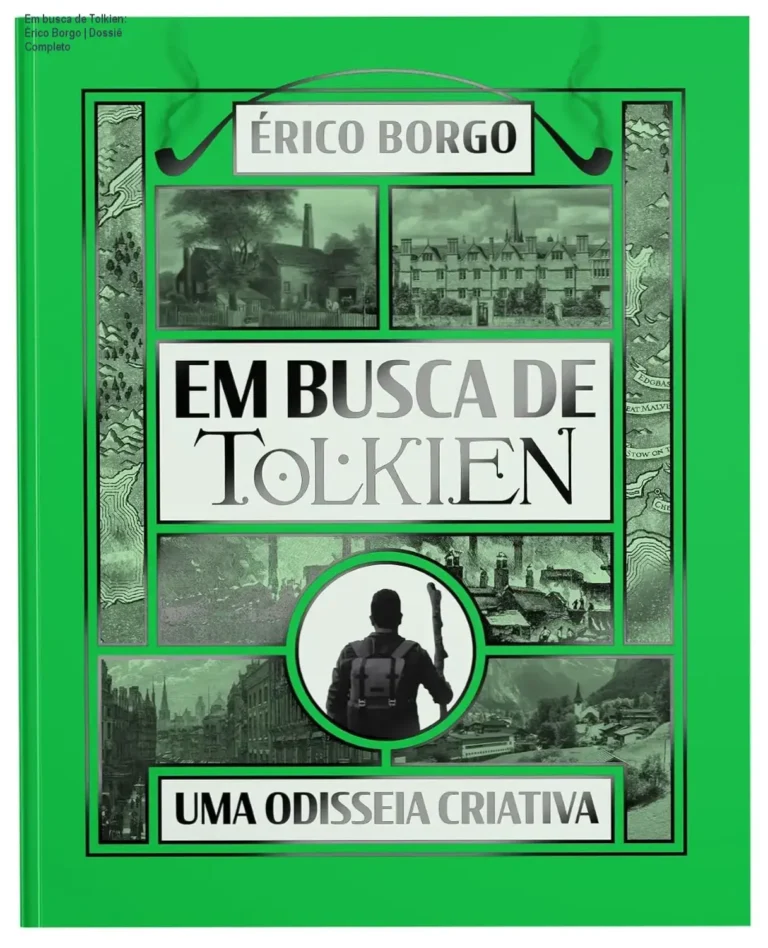 Em busca de Tolkien: Érico Borgo | Dossiê Completo 5 Capa do livro Em busca de Tolkien: Uma odisseia criativa de Érico Borgo