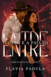 Capa do eBook Entre o Ódio e a Paixão de Flávia Padula destacando o romance da Dinastia Vane