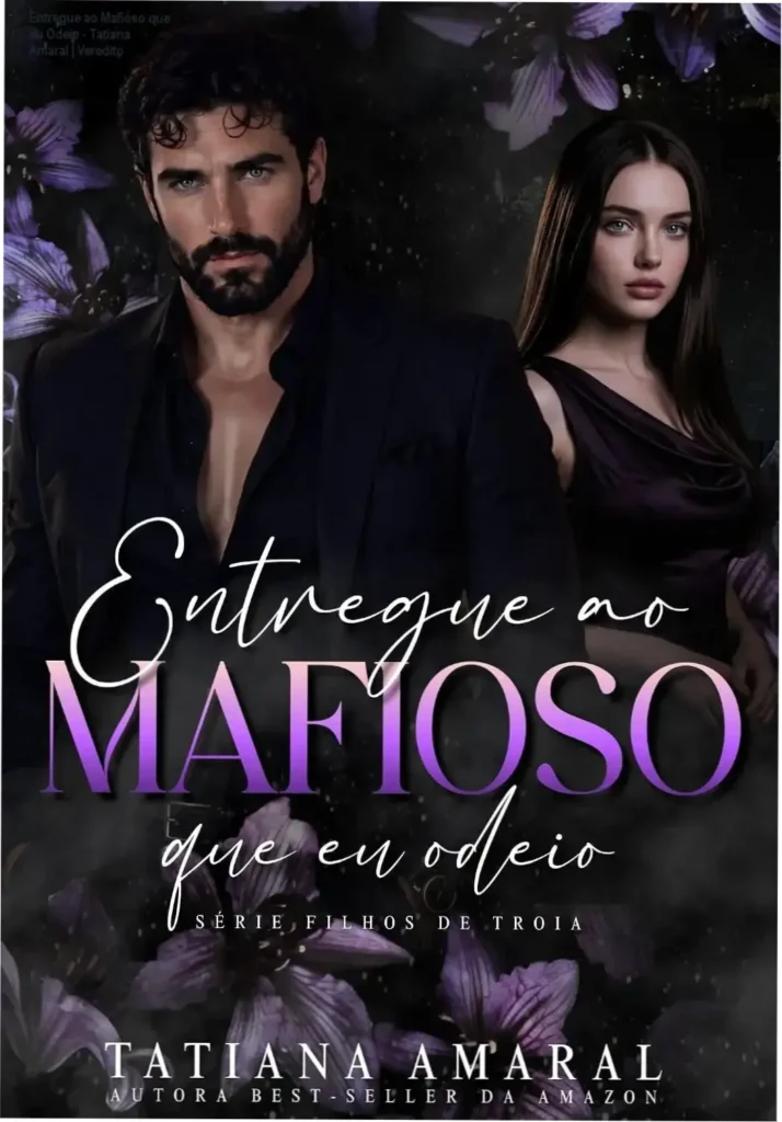 Capa do eBook Entregue ao Mafioso que eu Odeio de Tatiana Amaral