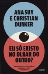 Capa do livro Eu só existo no olhar do outro de Ana Suy e Christian Dunker em formato digital