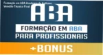 Formação em ABA para Profissionais da Academia do Autismo: visão interna da plataforma e funcionamento do método MAAIS